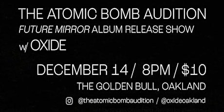ATOMIC BOMB AUDITION + OXIDE