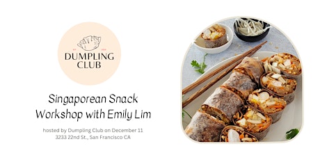 Singaporean Snack Workshop with Chef Emily Lim
