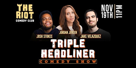The Riot Comedy Club presents Triple Headliner Comedy Showcase