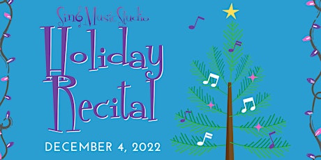 Sing Music Studio 2022 Holiday Recital primary image