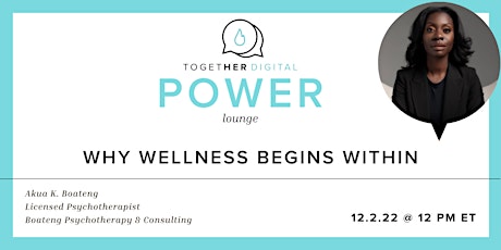 Together Digital | Power Lounge: Why Wellness Begins Within