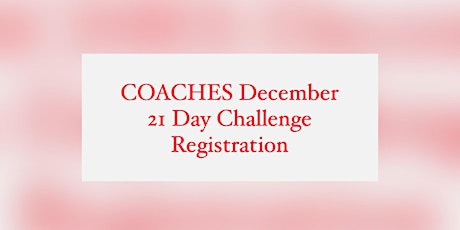 COACHES  December  21 Day Challenge Registration