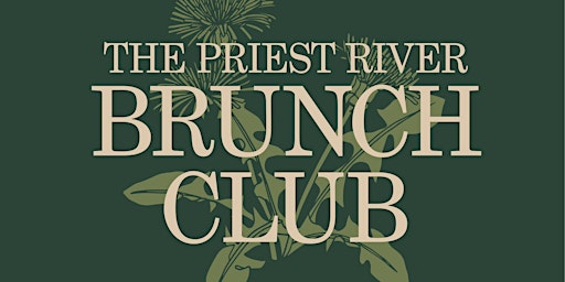 Priest River Brunch Club hosted by Tyee Coffee & Goods