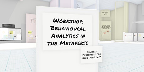 Workshop: Behavioural Analytics in the Metaverse
