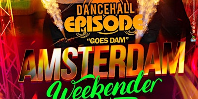 Dancehall Episode GOES DAM WEEKENDER