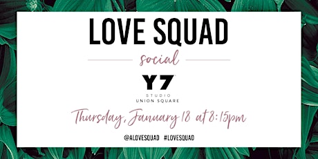 Love Squad Social @ Y7 Union Square, NYC primary image