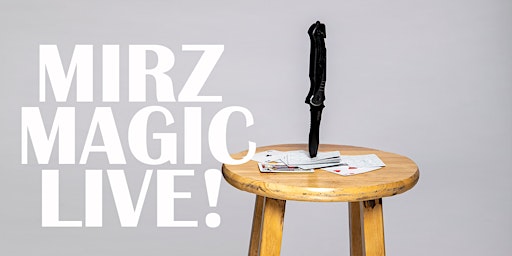 ZAK MIRZ MAGIC SHOW / LIVE TV Recording of Magic Special 18+ (2 Show Times)