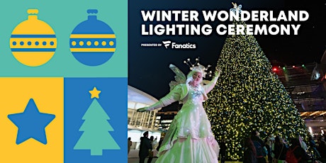 Winter Wonderland Lighting Ceremony presented by Fanatics