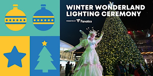 Winter Wonderland Lighting Ceremony presented by Fanatics