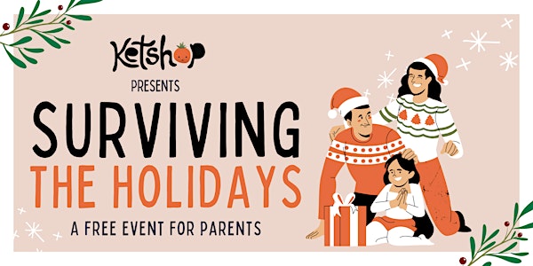Surviving The Holidays: A free event for parents