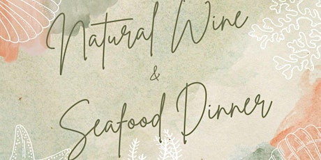 Natural Wine & Seafood Dinner