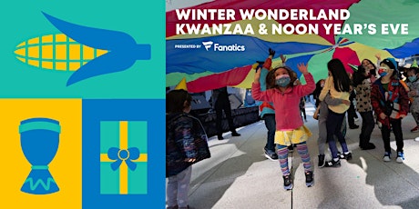 Winter Wonderland Kwanzaa & Noon Year's Eve presented by Fanatics