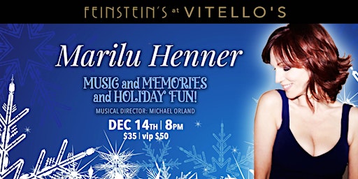 MARILU HENNER: Music and Memories and Holiday Fun!