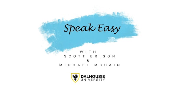 Speak Easy with Scott Brison & Michael McCain