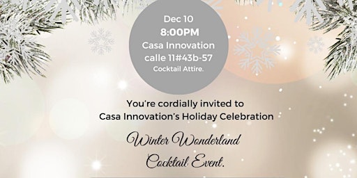 Casa Innovation's  Winter Wonderland Cocktail Event / Celebracion Navideña