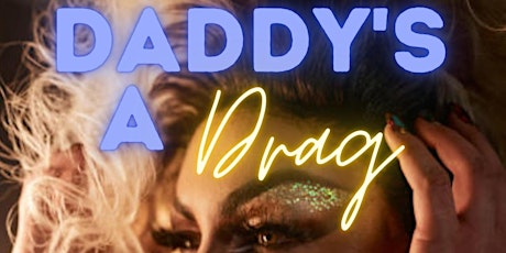 Primaire afbeelding van Daddy's A Drag - Drag Show