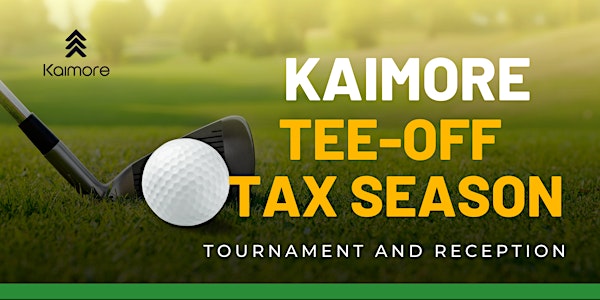 Kaimore's Tee-Off Tax Season Tournament & Reception
