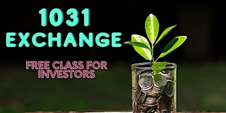 Free 1031 Exchange Class  for Investors
