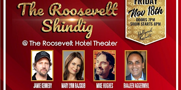 The Roosevelt Shindig Show w/Jamie Kennedy and Mar
