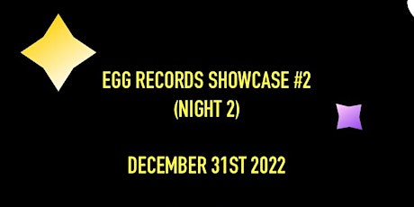 EGG RECORDS SHOWCASE #2 (NIGHT 2)