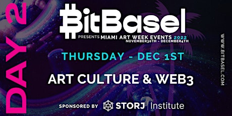 BitBasel's 2022 Miami Art Week - DAY 2 ART CULTURE and WEB3