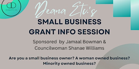 Deana Etc.’s Small Business Grant Info Session