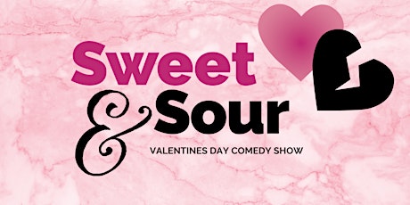 Sweet & Sour Valentine's Day Comedy Show