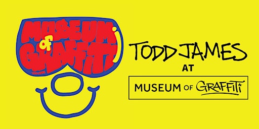 Todd James T-Shirt Release & Poster Giveaway at Museum of Graffiti