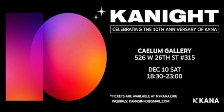 KANIGHT: Celebrating the 10th anniversary of KANA