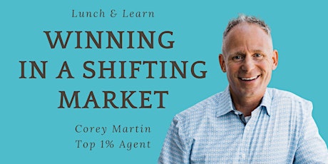 Lunch & Learn with Top Producing Realtor Corey Martin