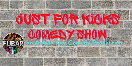 Just for Kicks Comedy Show