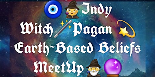 Indy Witch, Pagan & Earth-Based Beliefs MeetUp  @ Rebel by RSVP ONLY