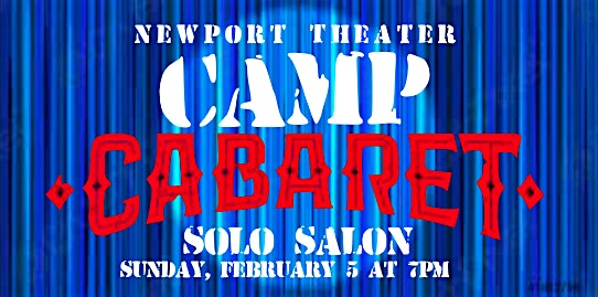 Newport Theater "Camp Cabaret: Solo Salon"