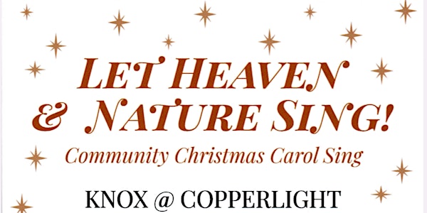 "Let Heaven & Nature Sing!" Community Carol Sing