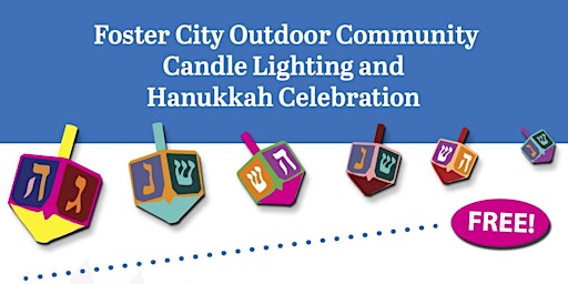 2022 Foster City Outdoor Community Candle Lighting and Hanukkah Celebration