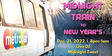 Midnight Train to New Year's Party at metrobar