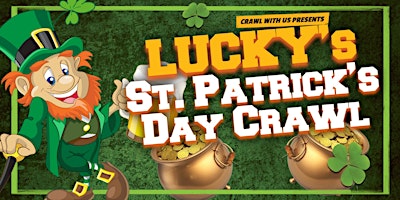 The 6th Annual Lucky's St. Patrick's Day Crawl - Ann Arbor