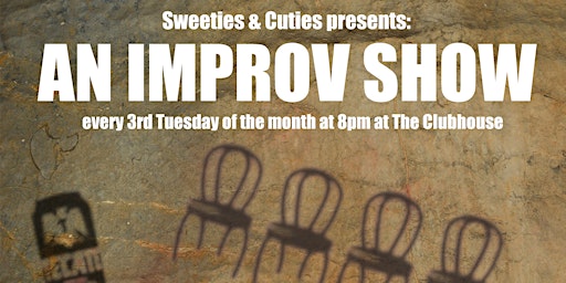 Sweeties & Cuties presents: An Improv Show