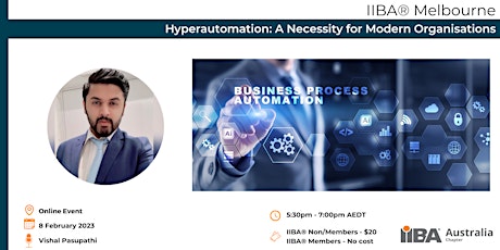IIBA® Melbourne - Hyperautomation: A Necessity for Modern Organisations