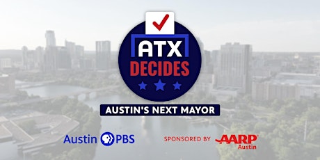 ATX Decides: Austin's Next Mayor