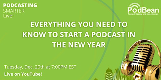 Everything You Need to Know to Start a Podcast in the New Year
