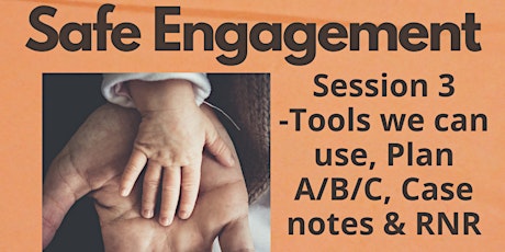 ONLINE Safe Engagement Tools we can use, Plan A/B/C, Case notes & RNR 3/3