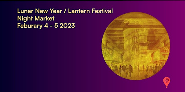 Lantern Festival & Night Market @ POST Houston (Lunar New Year Celebration)