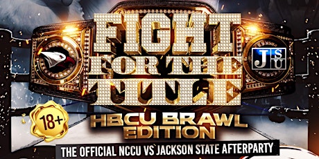 Battle For The Title Official NCCU VS JSU Celebration Bowl Afterparty