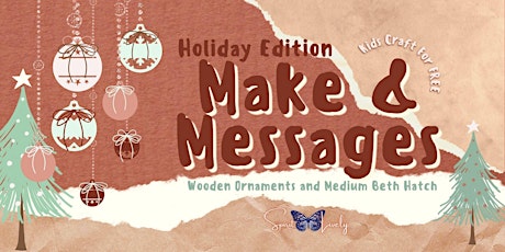 Make & Message Holiday Edition w/ Medium Beth Hatch