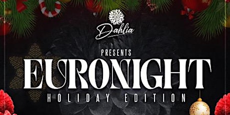 EuroNight - Holiday Party at Dahlia