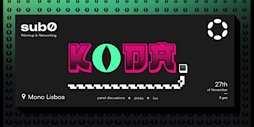 Sub0 warmup & networking opening event by KodaDot, Basilisk & Polkadot