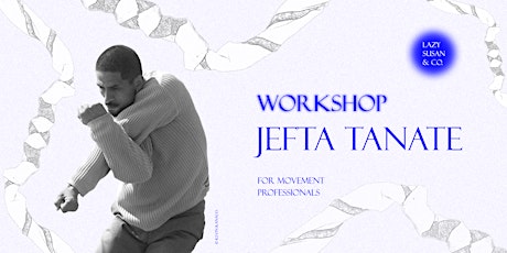 Workshop with Jefta Tanate