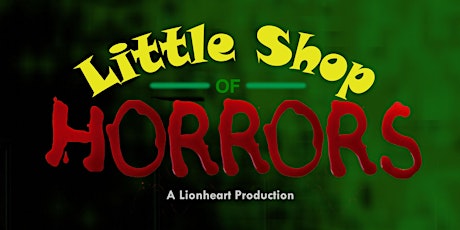 LHP presents: Little Shop of Horrors primary image
