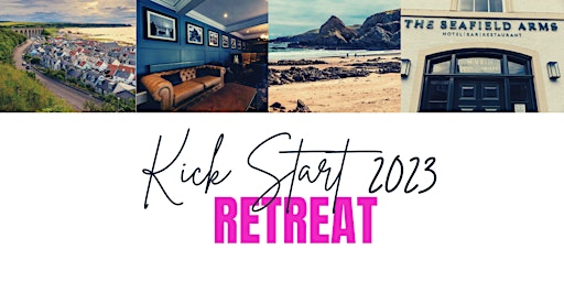 The 2 Day Kick Start 2023 Retreat